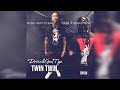 DrinchGodTye x Twin Twin ( DGT ENT MUSIC BUSINESS )