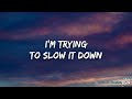 Benson Boone - Slow It Down (Lyrics)