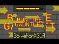 SolveForX314 - Run the Gauntlet