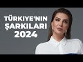 Turkish Pop Hits 2024 ♫ Türkiye'nin EN İYİ Şarkıları (Yeni Müzik Çalma Listesi)