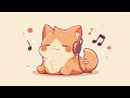 Chill with my cat 🐱 Lofi cat // ⟦ good mood lofi hip hop mix ⟧ 🎶 Chillhop Radio Beat