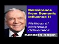 Deliverance from demonic influence 2 - Methods of Deliverance by Kenneth Hagin