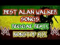 BEST ALAN WALKER SONGS | REGGAE REMIX | NONSTOP MIX - DJ SOYMIX