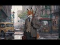 Lo-fi For Fox 🦊 | Go to work with Fox ~ Lofi Hiphop Mix / Beats to chill