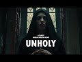 UNHOLY -  - Official Movie Trailer