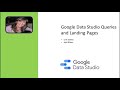 Google Data Studio Queries and Landing Pages