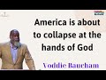 America is about to collapse at the hands of God - Voddie Baucham