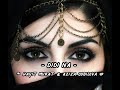 - Didi Na - Hayit Murat & Aziza Qobilova | Arabic song mix Hindi song mix - habibi -