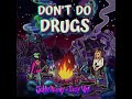 Don't Do Drugs - Eazy Mac x John Nonny