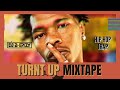 TURNT UP MIXTAPE #2 |Lil Baby, Future, EST Gee, Roddy Rich, Gucci Mane, Offset, Glorilla, OT Genasis