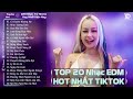 Lướt Sóng Đạp Mây - TOP 20 Bản EDM Hot Tiktok TRIỆU VIEW - BXH Nhạc Trẻ Remix Hot Nhất Hiện Nay