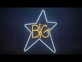 Big Star - When My Baby's Beside Me (from #1 Record) (Official Audio)
