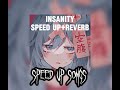 Insanity - speed up+reverb