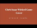 Chris Isaac Wicked Game - Cover