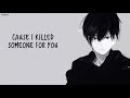 「Nightcore」→ If I Killed Someone For You ♪ (Alec Benjamin) LYRICS ✔︎