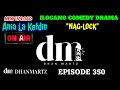 ILOCANO COMEDY DRAMA | NAG-LOCK | ANIA LA KETDIN 350 | NEW UPLOAD