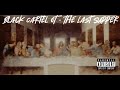 Black Cartel OT - The Last Supper Prod. By @EpikTheDawn