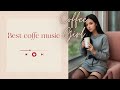 BEST COFFEE Musik/LOFI Music  - Chill-out Music  - RELAX Music Cozy Music