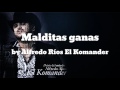 Alfredo Ríos El Komander - Malditas ganas (AUDIO)