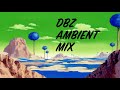 Dragon Ball Z Ambient Music Mix 2020- Bruce Falcouner