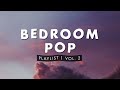 Bedroom Pop Playlist | Vol. 2
