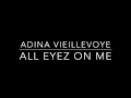Adina Vieillevoye- All Eyez On Me (Tupac Cover)