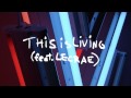 This Is Living (feat. Lecrae) (Audio) - Hillsong Young & Free