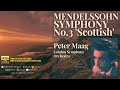 Mendelssohn - Symphony No. 3 in A minor, Op. 56 