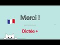 Dictée Plus : Mon apprentissage du français | Learn To French