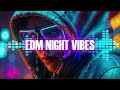 Top #15 Track EDM  Music for Study #63 | EDM Night Vibes