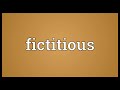 Fictitious Meaning