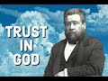 Trust in God -- True Wisdom | Charles Spurgeon  Sermon (C.H. Spurgeon) | Christian Audiobook | Faith