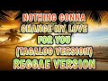 NOTHING GONNA CHANGE MY LOVE FOR YOU ( TAGALOG VERSION ) - REGGAE REMIX [[ DJ SOYMIX ]]