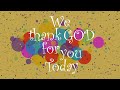 Thank God For You Today -  A Special Christian Happy Birthday Song For You! (With Lyrics)