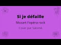 Si je défaille (Mozart l'opéra rock) - Cover