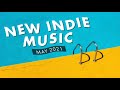 New Indie Music | May 2021 Playlist