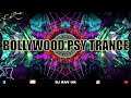 Bollywood PSY Trance 2023 | Bollywood PSY Trance Mix | Bollywood PSY Trance | PSY Trance Mashup