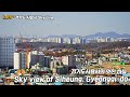 Sky view of Siheung, Gyeonggi-do l Music l 힐링 사운드ㅣ멍 때리기