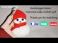 DIY||how to make a snow man key chain||cara membuat boneka salju dari kain flanel