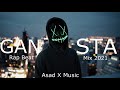 Asad X Music - Gangster Rap/Trap Beats Mix 2021 | Best Gangster Hip Hop Music 2021