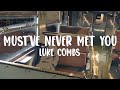 Luke Combs - Must've Never Met You