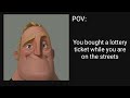 Mr Incredible Becoming Canny Or Uncanny Meme [You are the Unluckiest or Luckiest Person][POV]