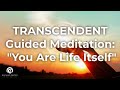 Discover Your Infinite Self: TRANSCENDENT Meditation to Connect with the Universe