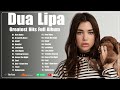 DuaLipa Greatest Hits Full Album 2023 2024 - DuaLipa Best Songs Playlist 2023 2024