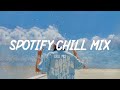 Spotify chill playlist 🍇 Tiktok hits 2022 - Viral songs latest