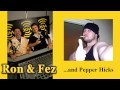 Ron & Fez - Pepper Hicks Prays
