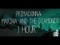 MARINA AND THE DIAMONDS - PRIMADONNA 1 HOUR | ♡