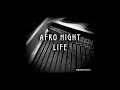 Afrobeat Instrumental WizKid x Fireboy DML x Burna Boy type beat | AFRO NIGHT LIFE