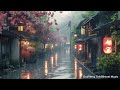 Best Relaxing Ancient Chinese Music Instrumental With Rain Sounds For Good Sleeping, Stress Relief