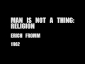 Erich Fromm on Religion (1962)